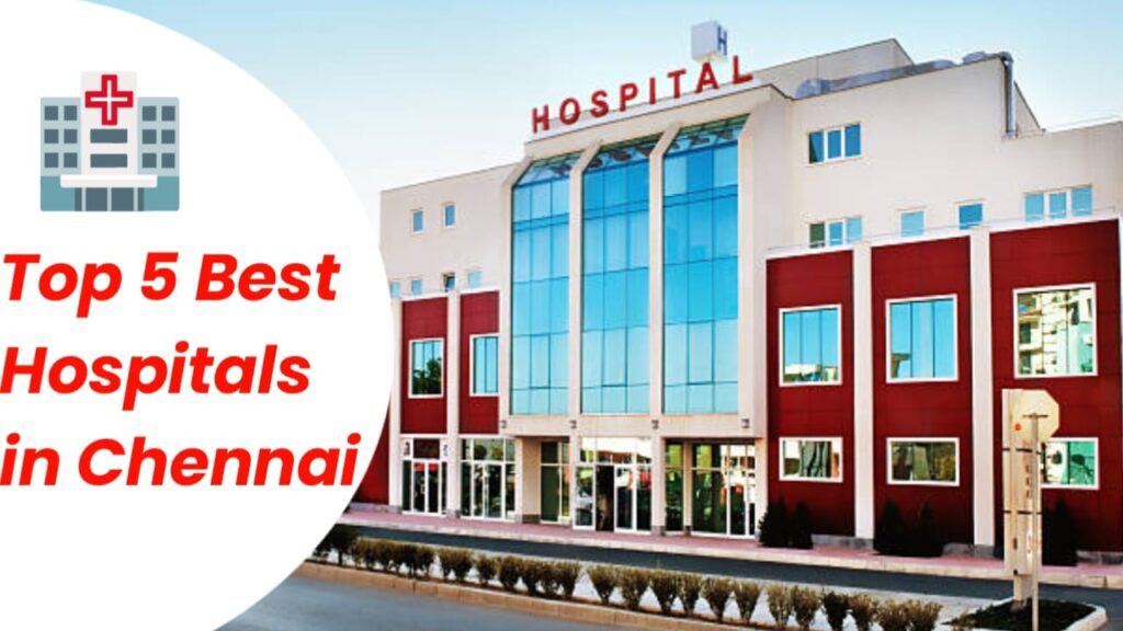 Best Hospitals in Chennai